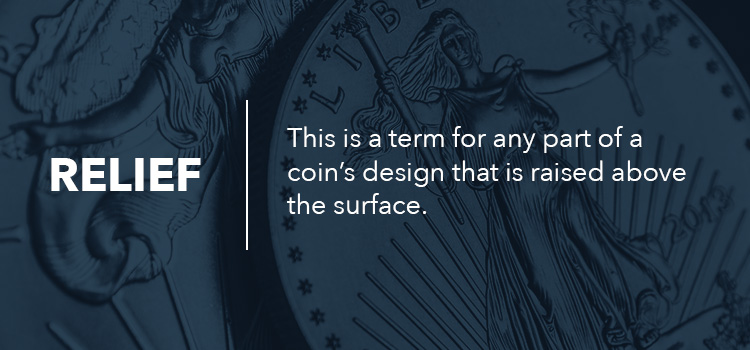 Relief-This-is-a-term-for-any-part-of-a-coin-s-design-that-is-raised-above-the-surface